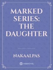 Marked Series: The Daughter Book