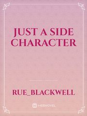 just a side character Book
