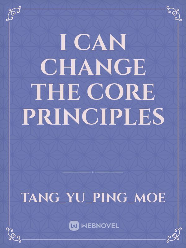 I can change the core principles Book