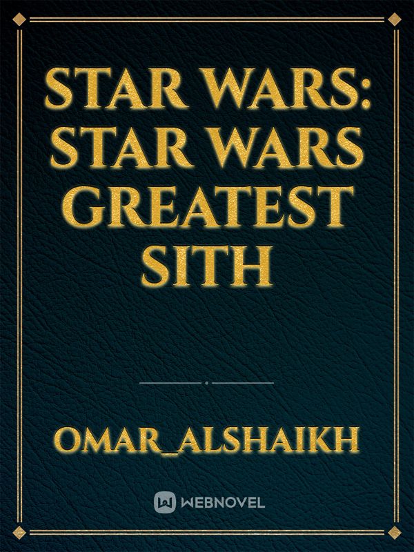 Star Wars: 
 





Star wars
Greatest Sith