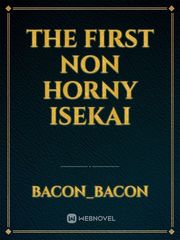 The First Non Horny Isekai Book