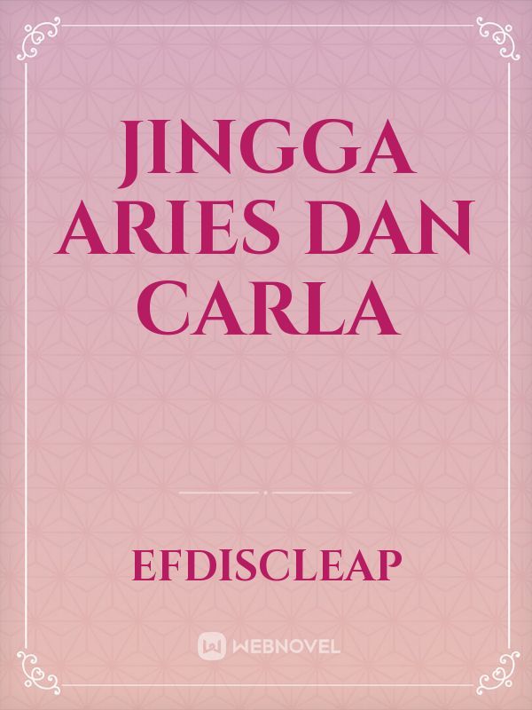 Jingga Aries Dan Carla