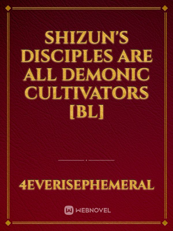 Shizun's Disciples Are All Demonic Cultivators [BL] Book