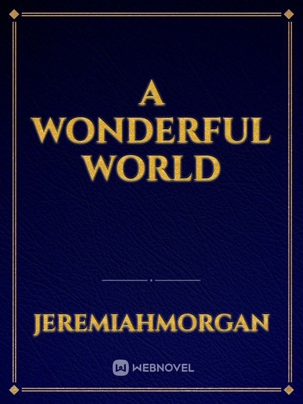 A Wonderful world