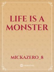 Life is A Monster Book
