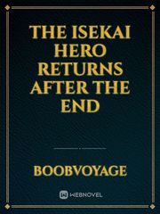 The Isekai Hero Returns After The End Book