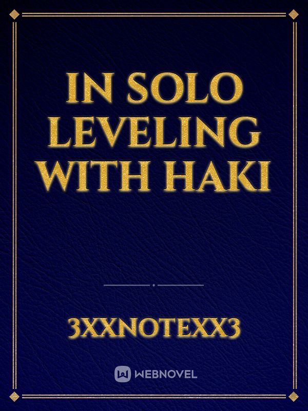 In Solo Leveling With Haki