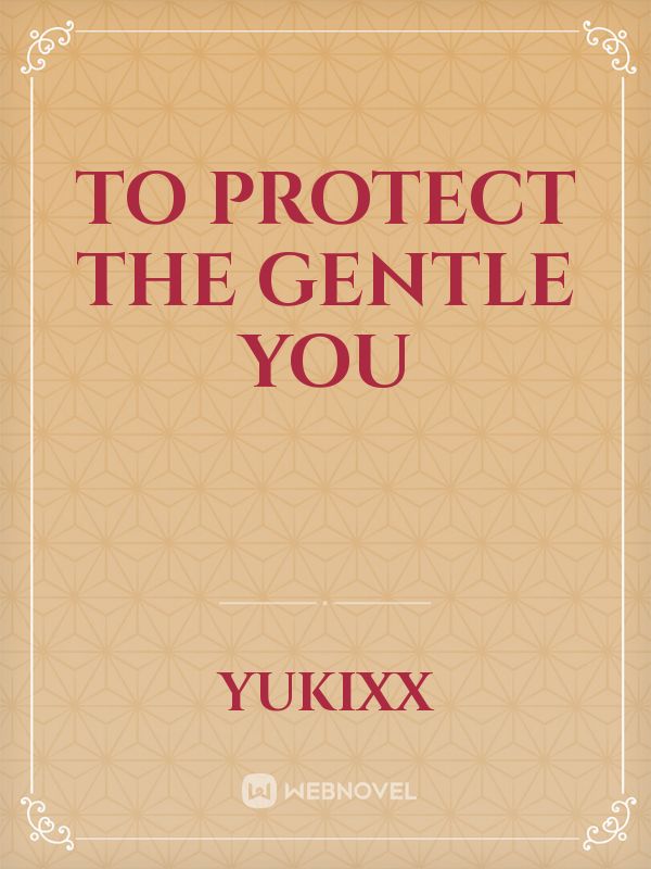 To Protect The Gentle You Book