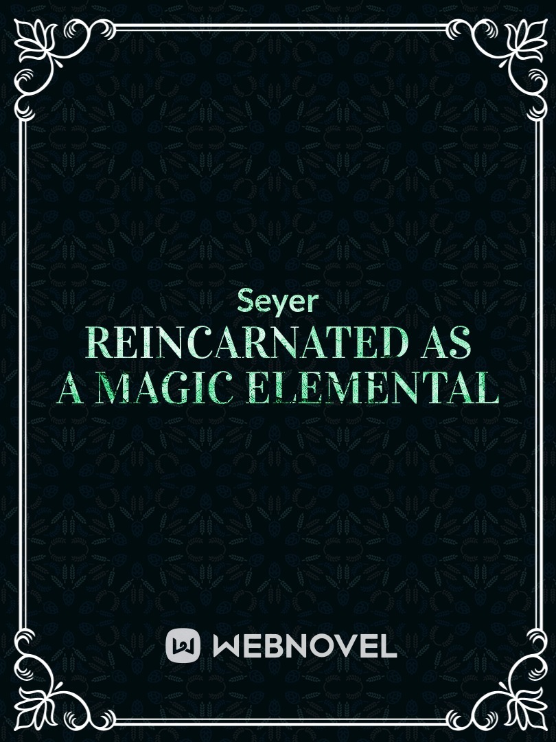 Reincarnated as a Magic Elemental Book
