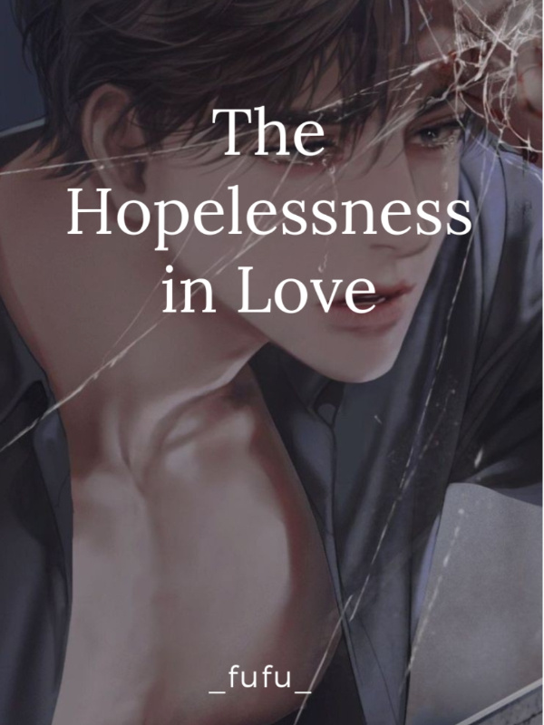 The Hopelessness in Love (BL)