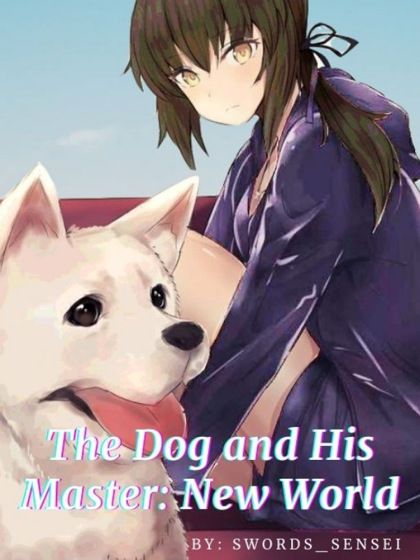 The Dog and His Master: New World