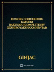 Rumors Concerning Katsuki Bakugou[COMPLETE] by xxShiroyakshaxx(Hentai) Book