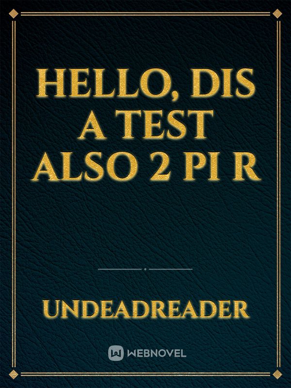Hello, dis a test also 2 pi r
