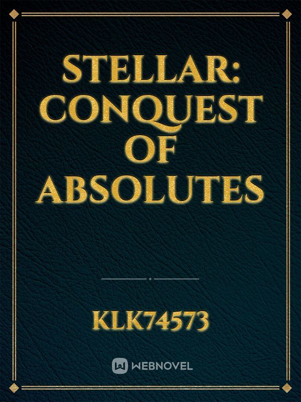 Stellar: Conquest of Absolutes