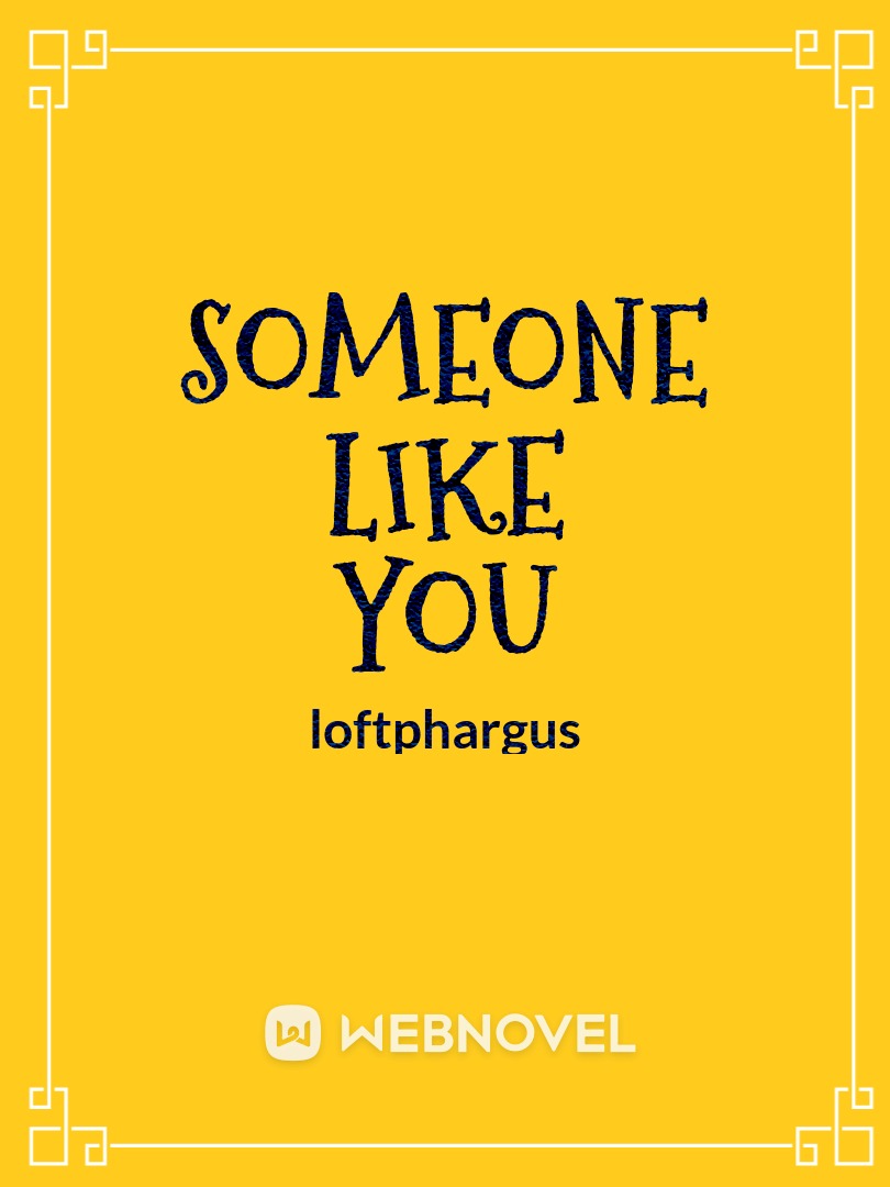 Someone Like You by loftphargus