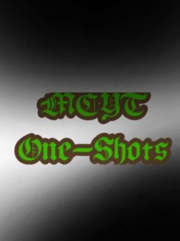 MCYT One-Shots》Request Open