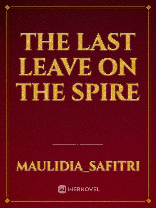The Last Leave On The Spire
