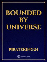 Bounded By Universe Book