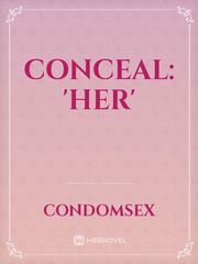 CONCEAL: 'HER' Book