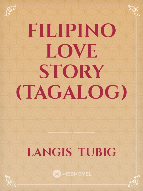 Filipino love story
(tagalog)