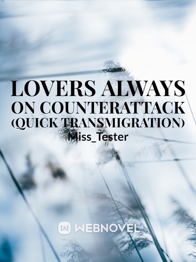 Lovers Always on Counterattack (Quick Transmigration)