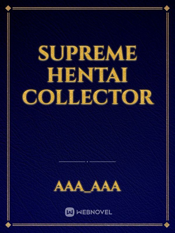 Supreme Hentai Collector