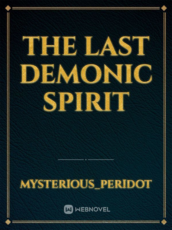 The Last Demonic Spirit Book