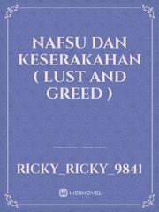 nafsu dan keserakahan ( lust and greed ) Book