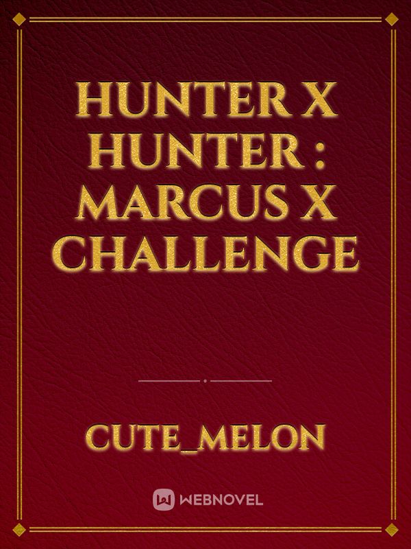 Hunter x Hunter : Marcus x Challenge Book