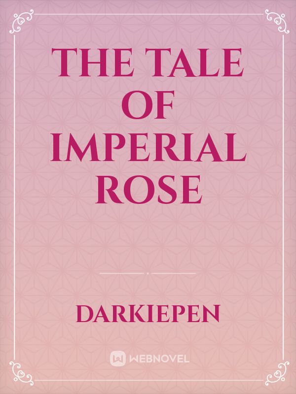 The Tale of Imperial Rose Book