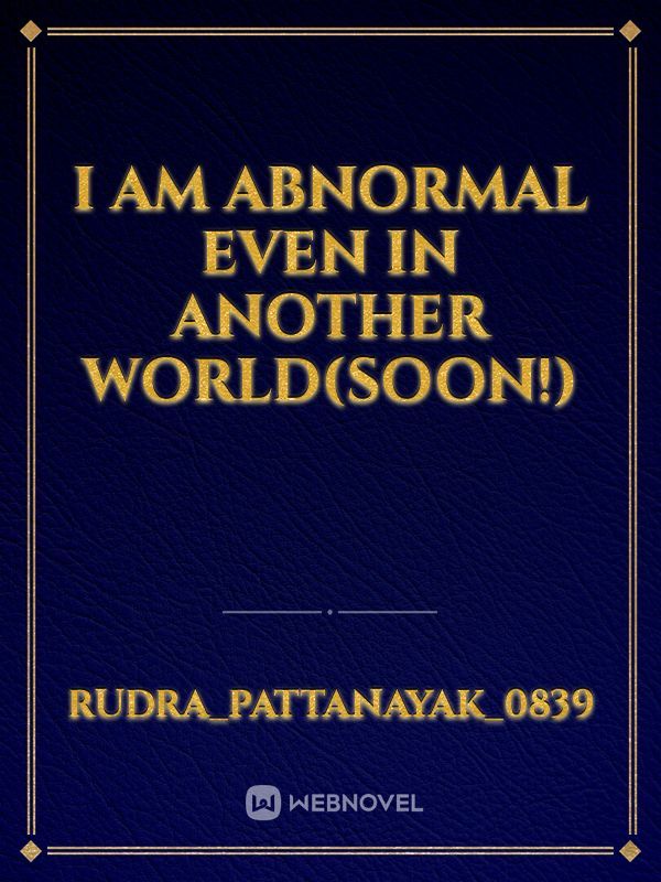 I am abnormal even in another world(Soon!) Book