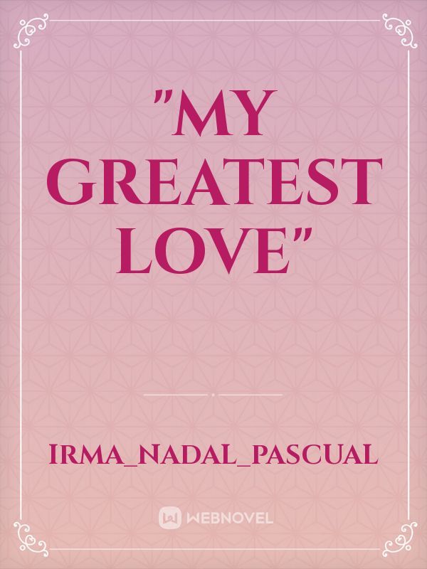 "My Greatest Love"