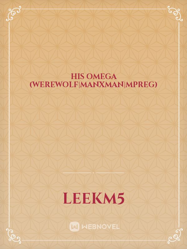 His Omega (Werewolf|ManxMan|Mpreg) Book