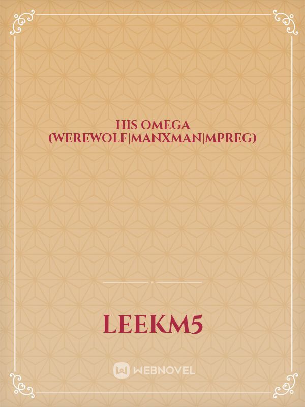 His Omega (Werewolf|ManxMan|Mpreg) Book