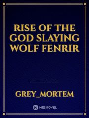 Rise of the god slaying wolf Fenrir Book
