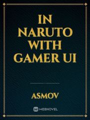 In Naruto with Gamer UI Book