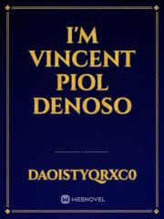 I'm Vincent Piol Denoso Book