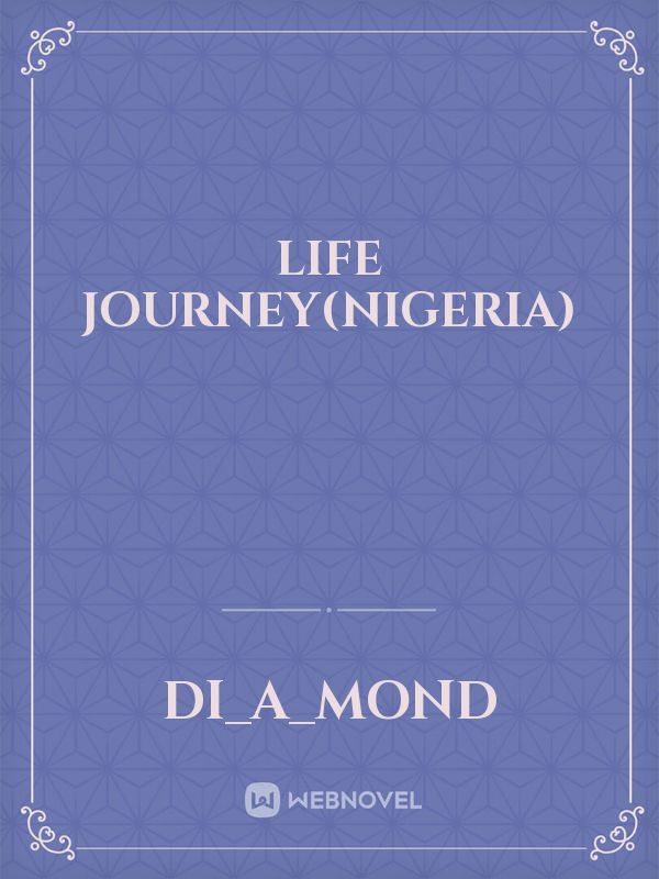 Life Journey(Nigeria)