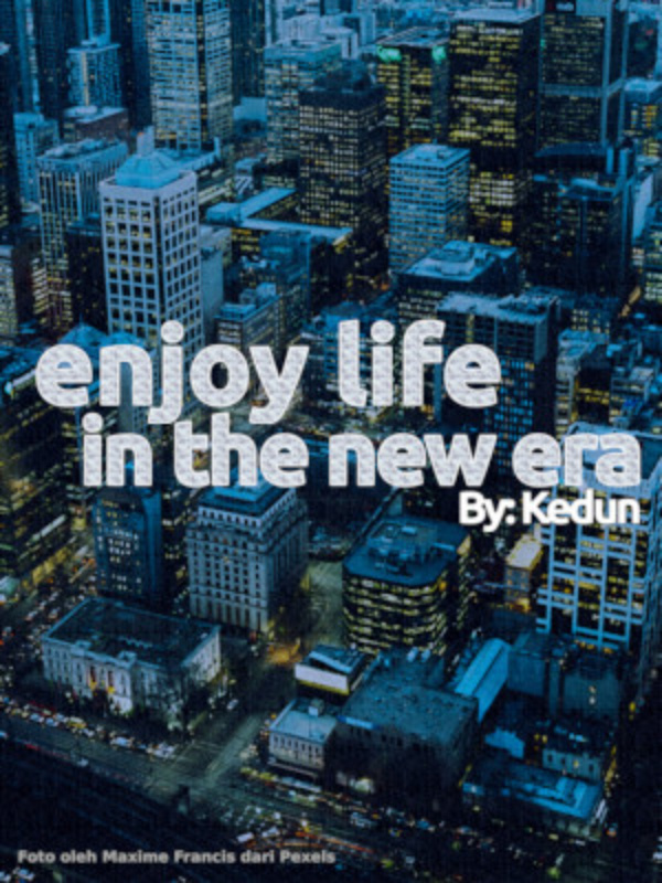 Enjoy Life In The New Era (Bahasa Indonesia)