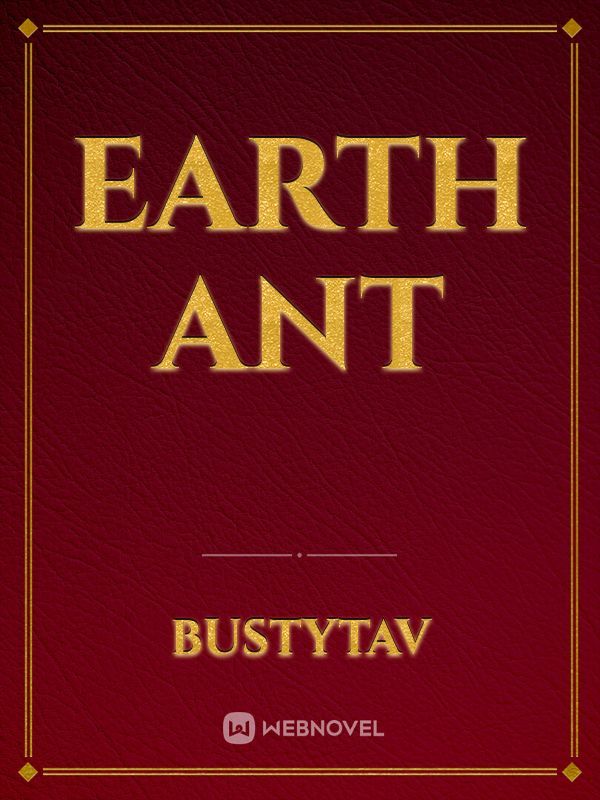Earth Ant