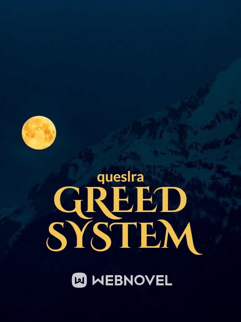 Greed System!