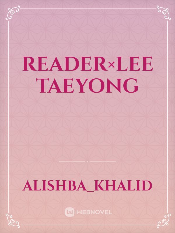Reader×Lee taeyong