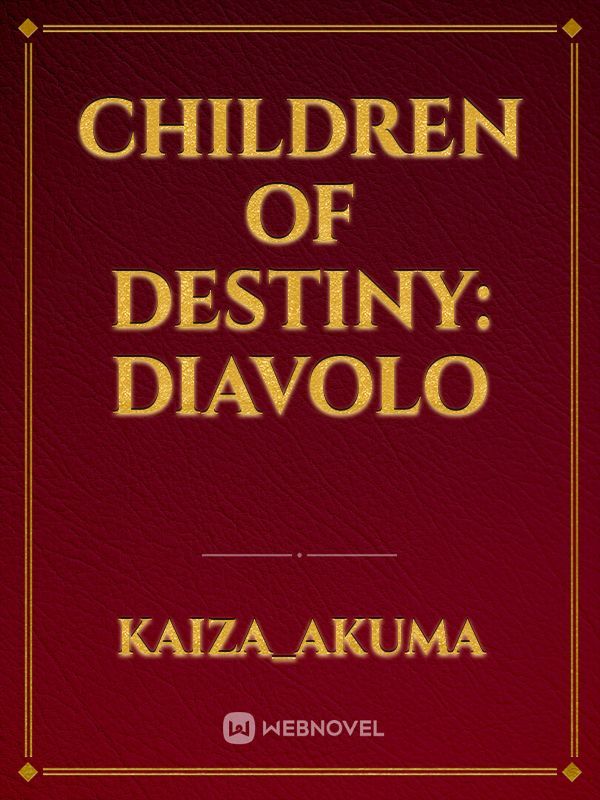 Children of Destiny: Diavolo