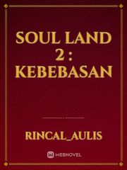 Soul Land 2 : Kebebasan Book