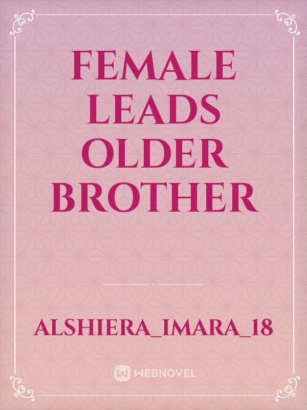 Female Leads Older Brother