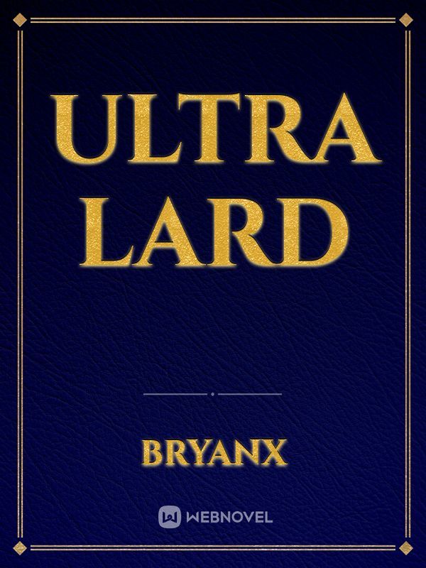 Ultra lard