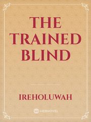 THE TRAINED BLIND Book