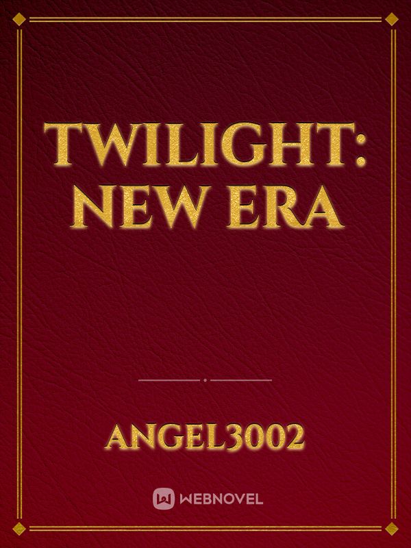 Twilight: New era