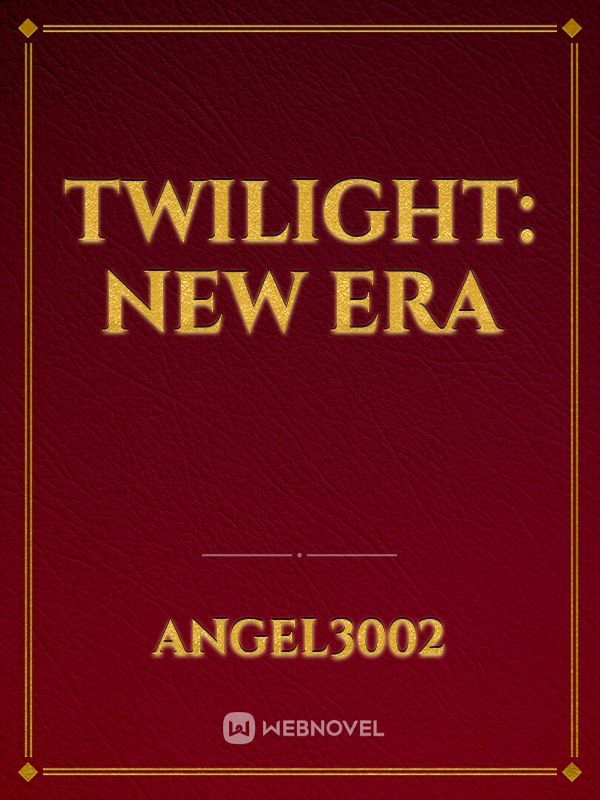Twilight: New era