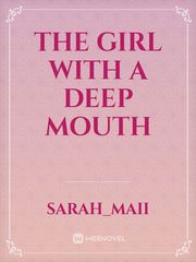 The girl with a deep mouth Book
